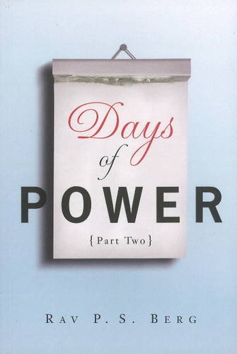 Day of Power Part Two by Rav P. S. Berg